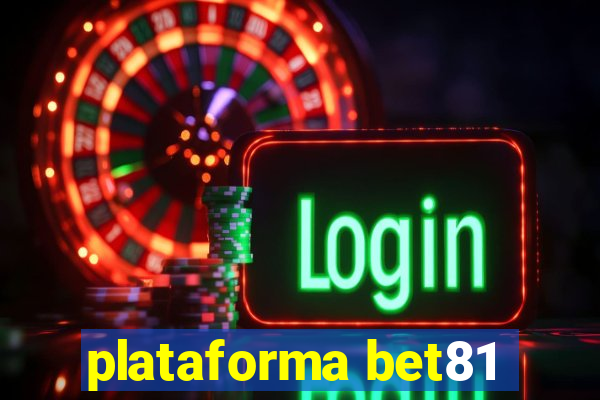 plataforma bet81